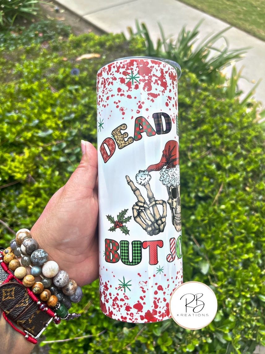 Dead Inside But Jolly AF Tumbler | Cold and hot tumbler  | Christmas tumbler | Mom tumbler | 20oz Skinny Stainless steel tumbler