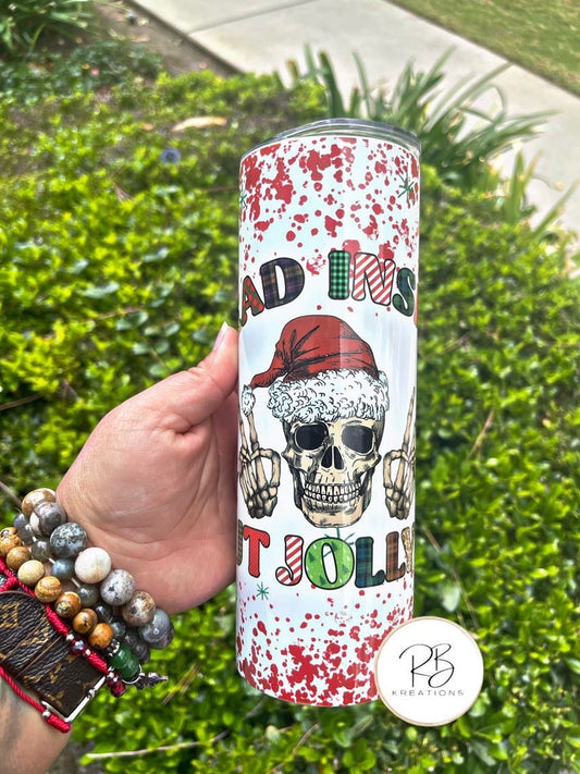 Dead Inside But Jolly AF Tumbler | Cold and hot tumbler  | Christmas tumbler | Mom tumbler | 20oz Skinny Stainless steel tumbler